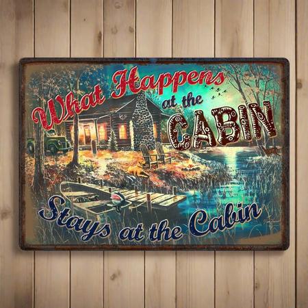 Tin Sign What Happens Cabin 12x17